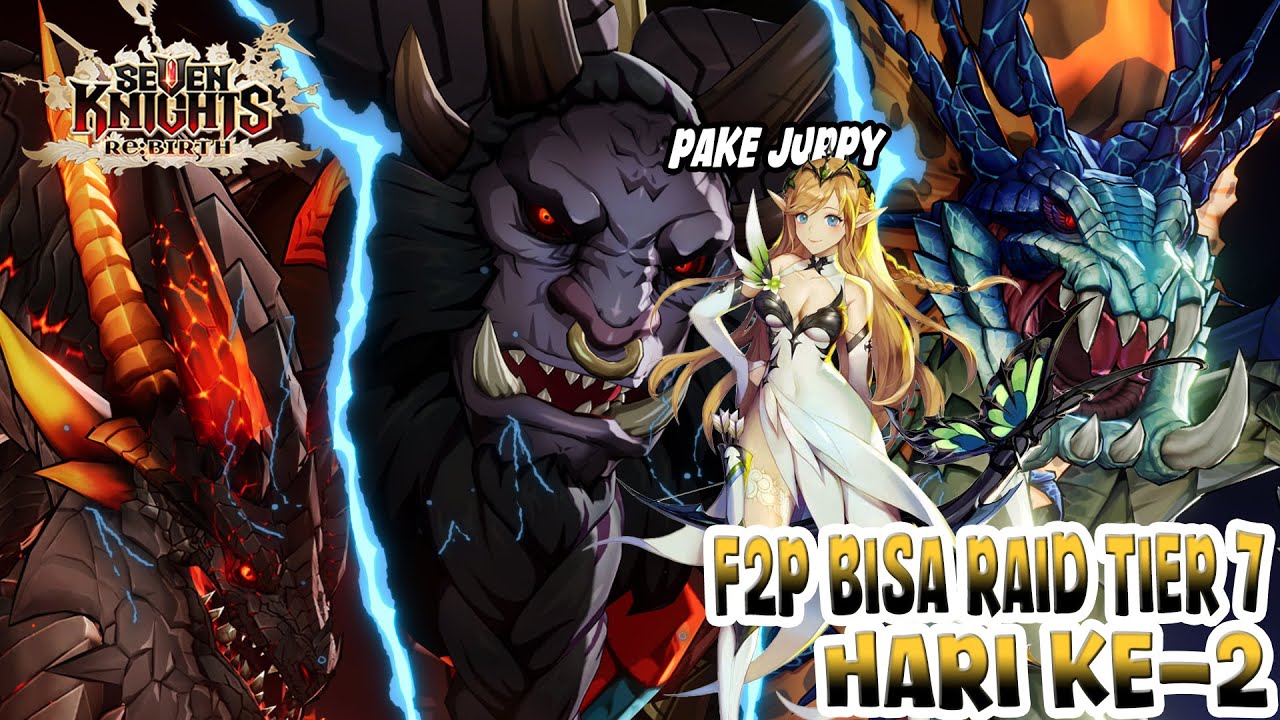 Ikutin Guide ini harusnya bisa tembus RAID Tier 7 - 10 di Minggu pertama | Seven Knights Re:BIRTH