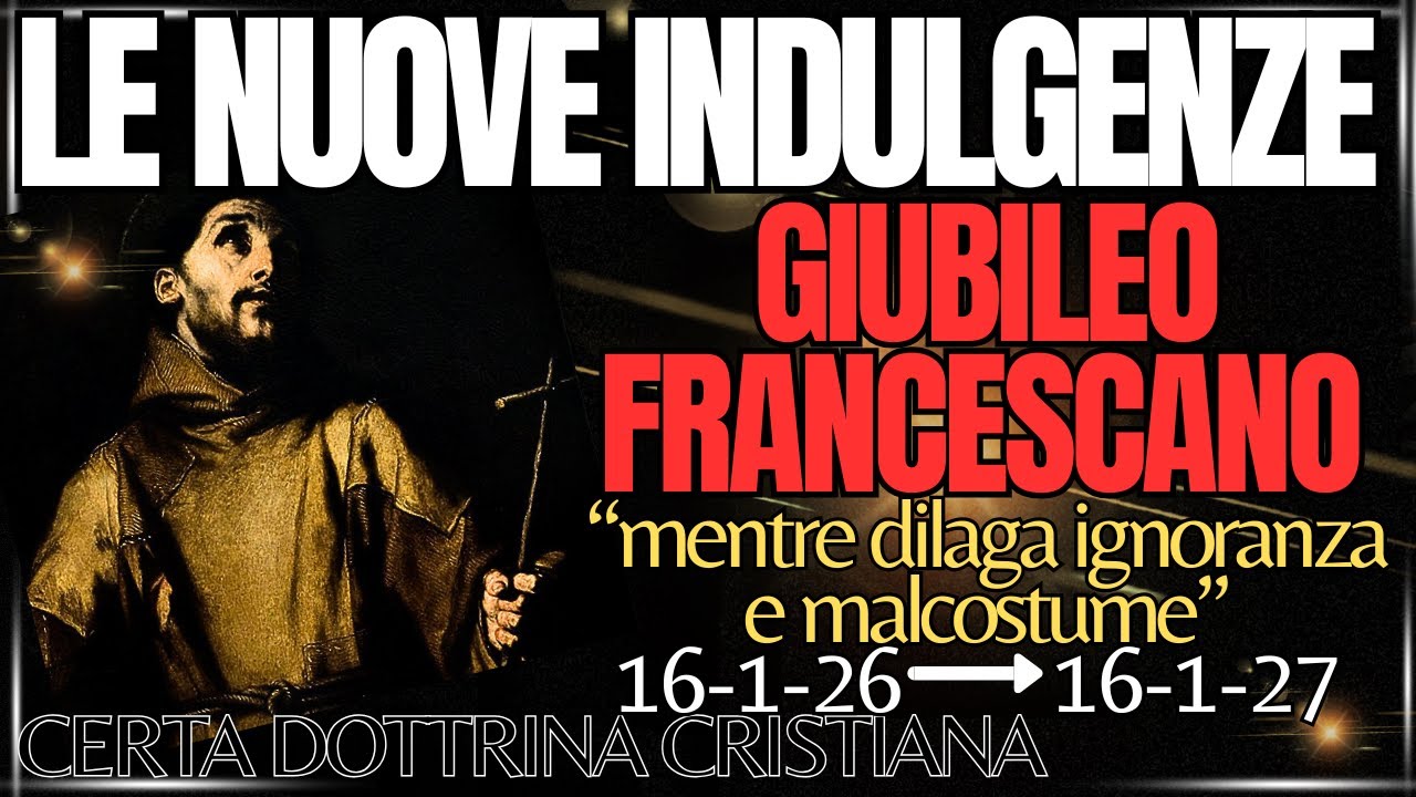 TUTTE LE INDULGENZE DEL GIUBILEO FRANCESCANO 2026-27