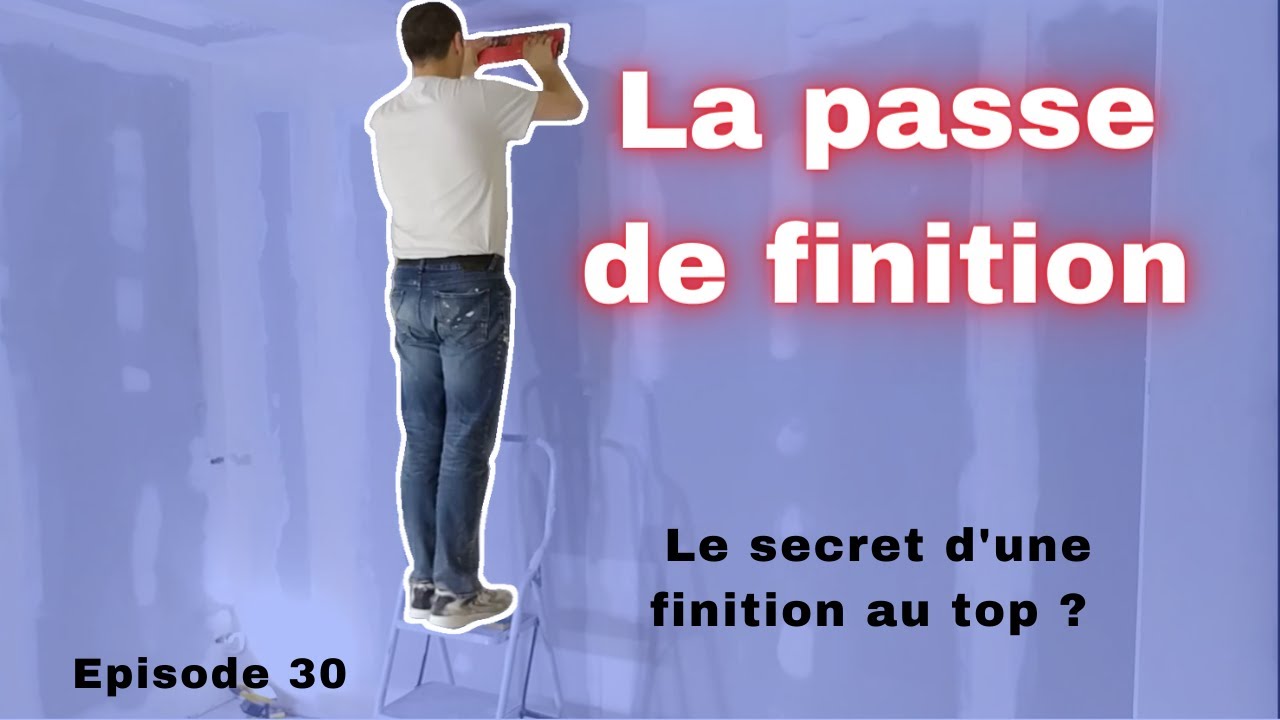 réaliser la passe de FINITION des BANDES à JOINT ep30 - murs et plafonds
