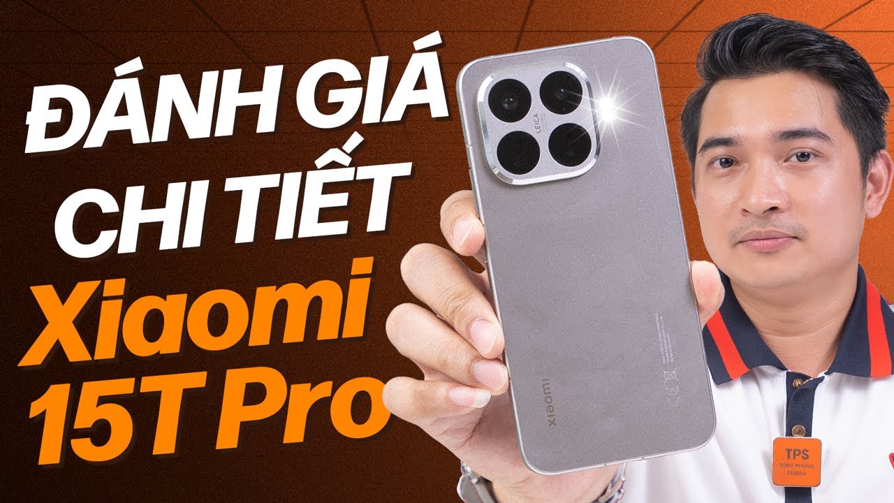 Đánh giá chi tiết Xiaomi 15T Pro: nhiều điểm cộng và đánh đổi gì ???