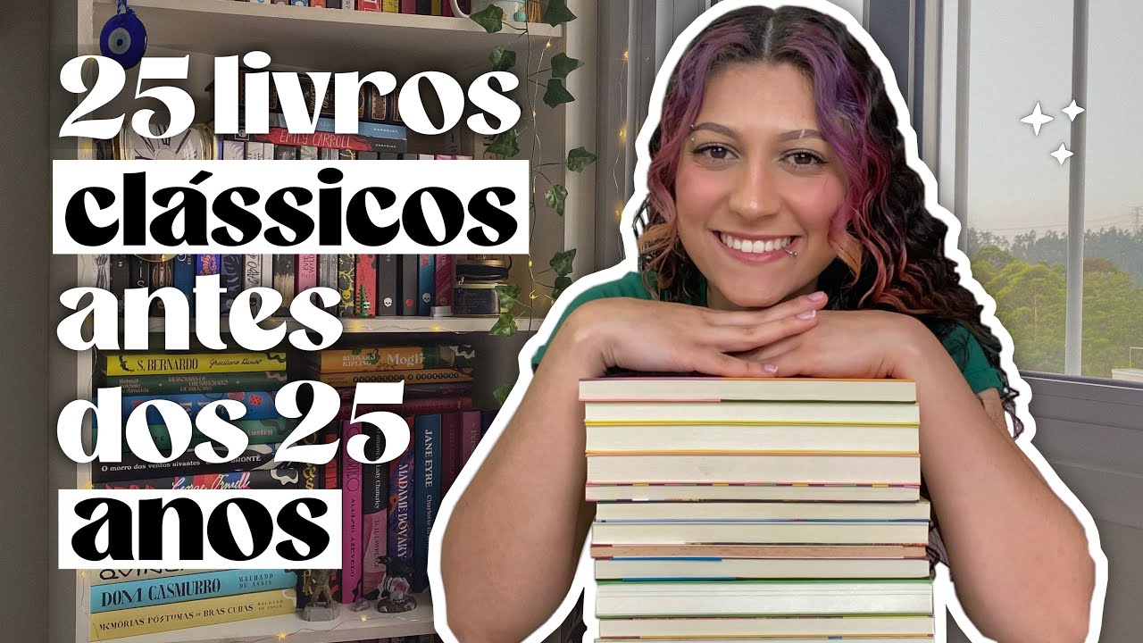 25 livros clássicos para ler antes dos 25 anos | metas literárias