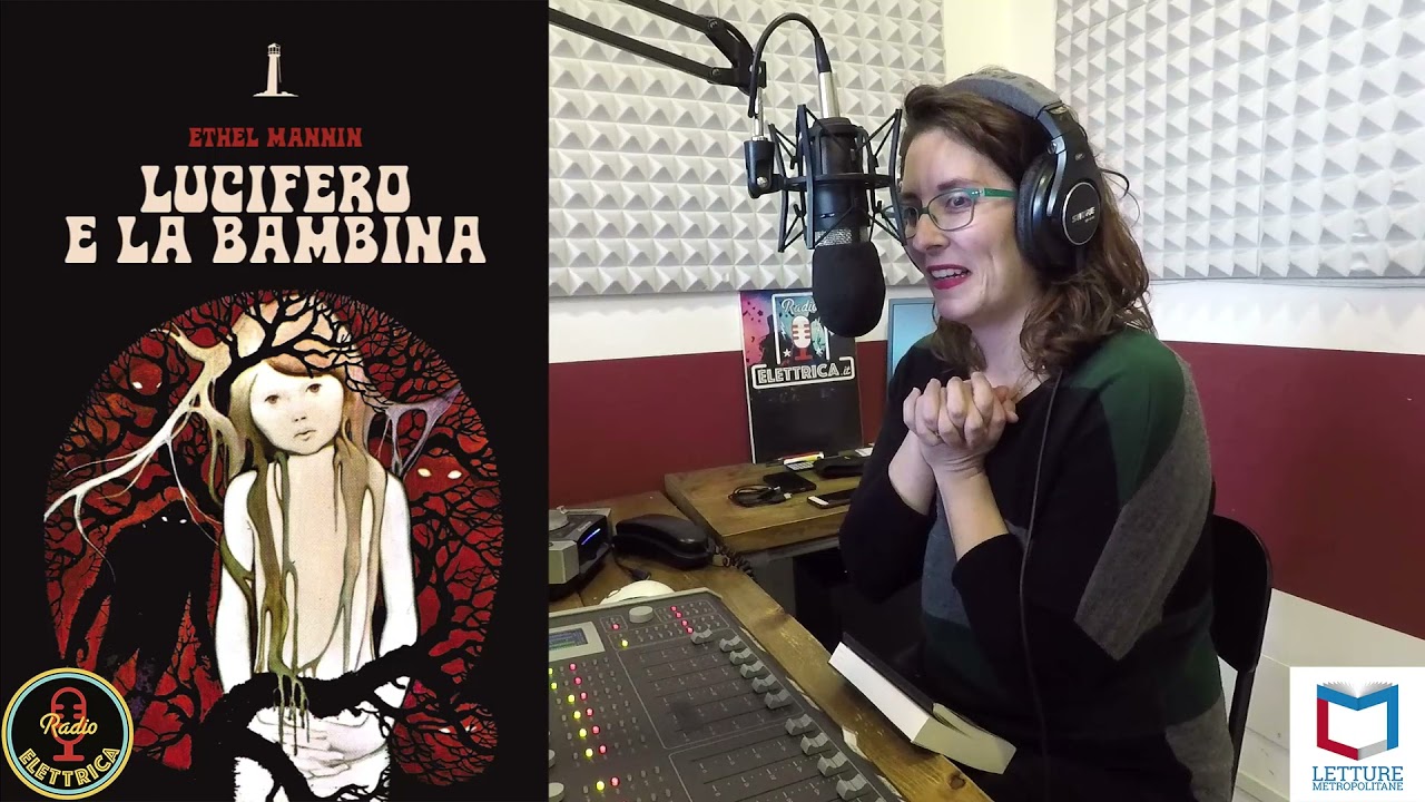 Lucifero e la bambina | Intervista a Max Baroni sul romanzo di Ethel Mannin | Letture Metropolitane