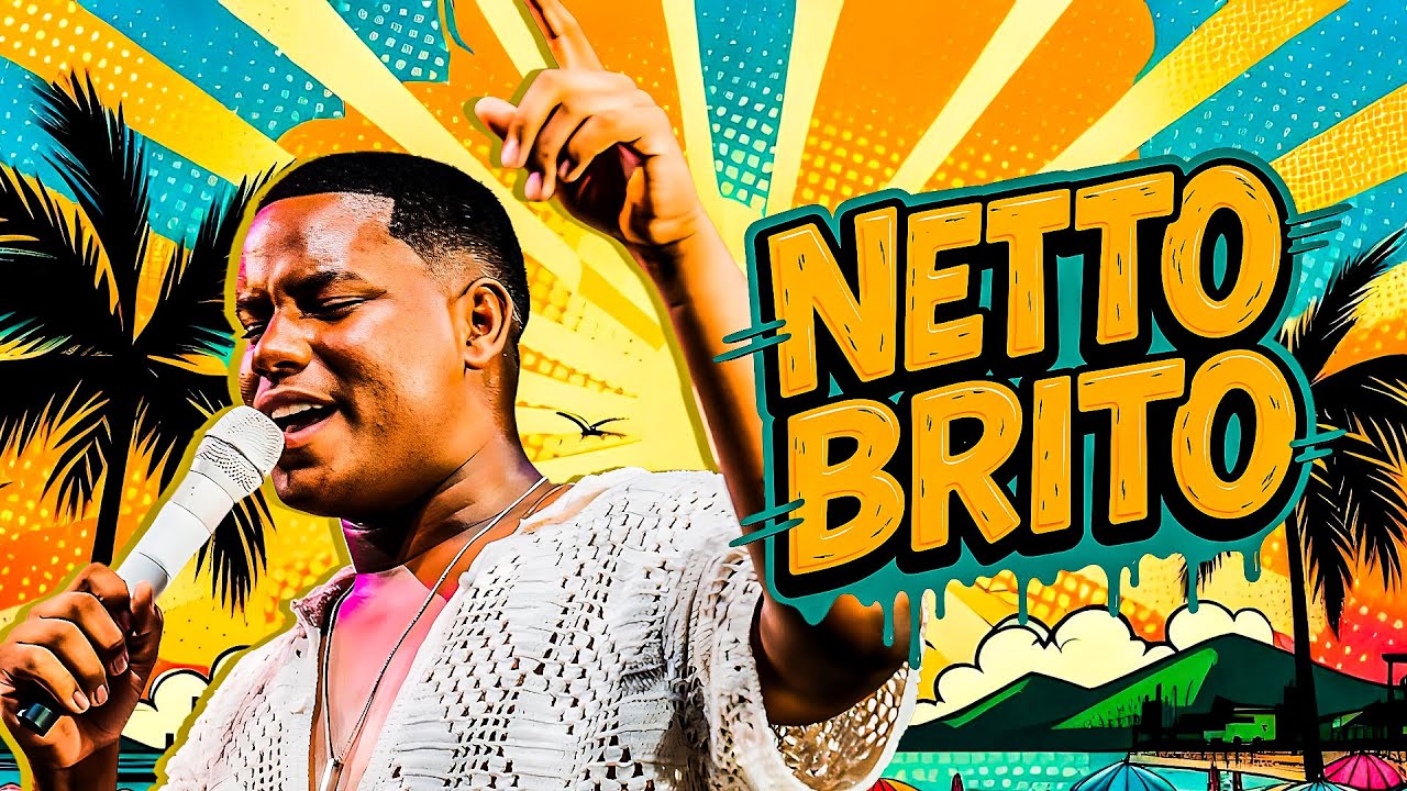 NETTO BRITO - MÚSICAS NOVAS - PLAYLIST ATUAL - SERESTA 2025