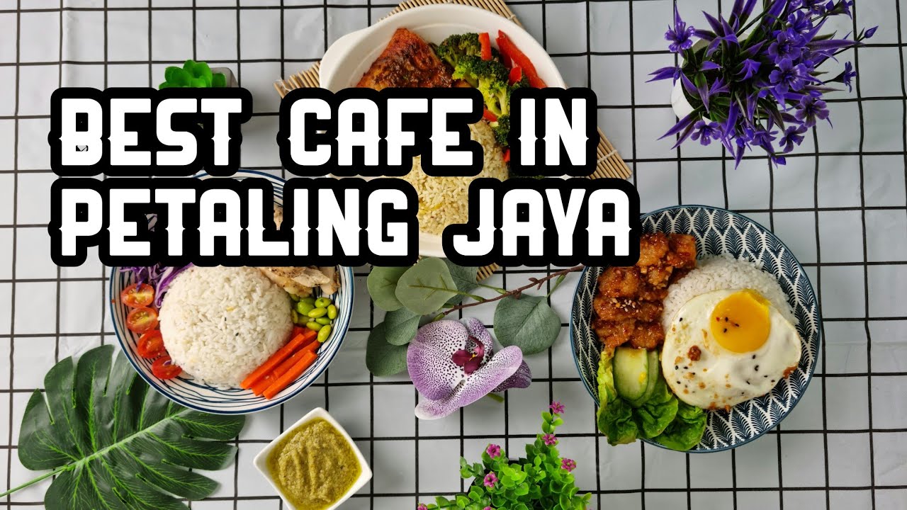 Best Cafe in Petaling Jaya