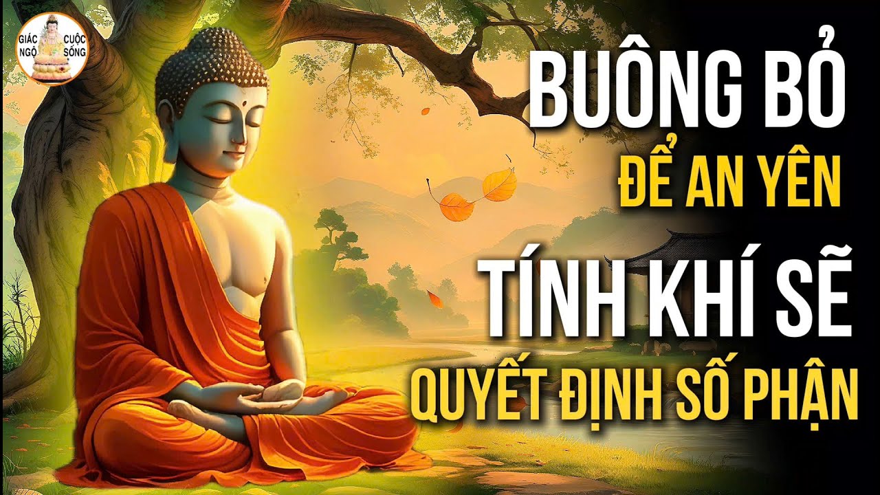 Bu&ocirc;ng Bỏ Để An Y&ecirc;n Thịnh Vượng - T&iacute;nh Kh&iacute; Sẽ Quyết Định Số Phận Của Một Người