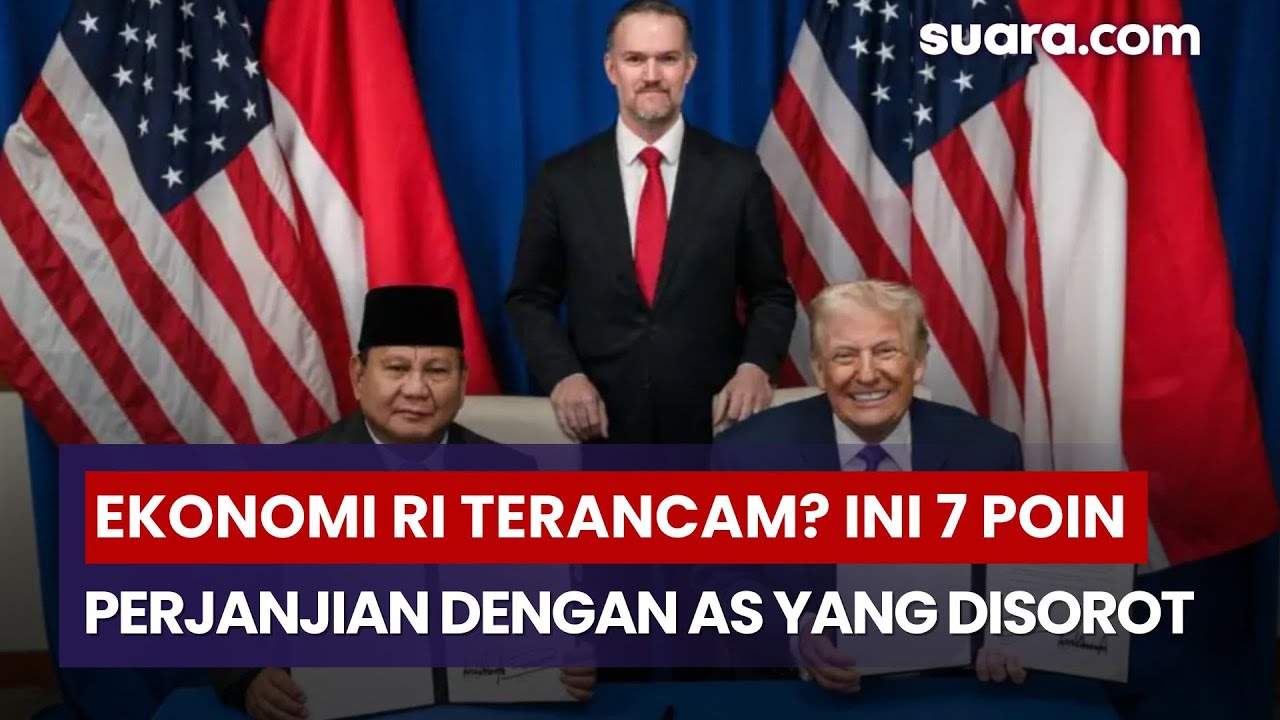Ekonomi RI Terancam? Ini 7 Poin Perjanjian dengan AS yang Disorot Pengamat