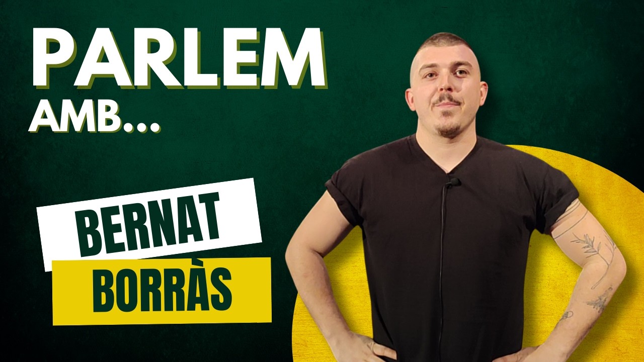 Curs 23-24: parlem amb Bernat Borràs