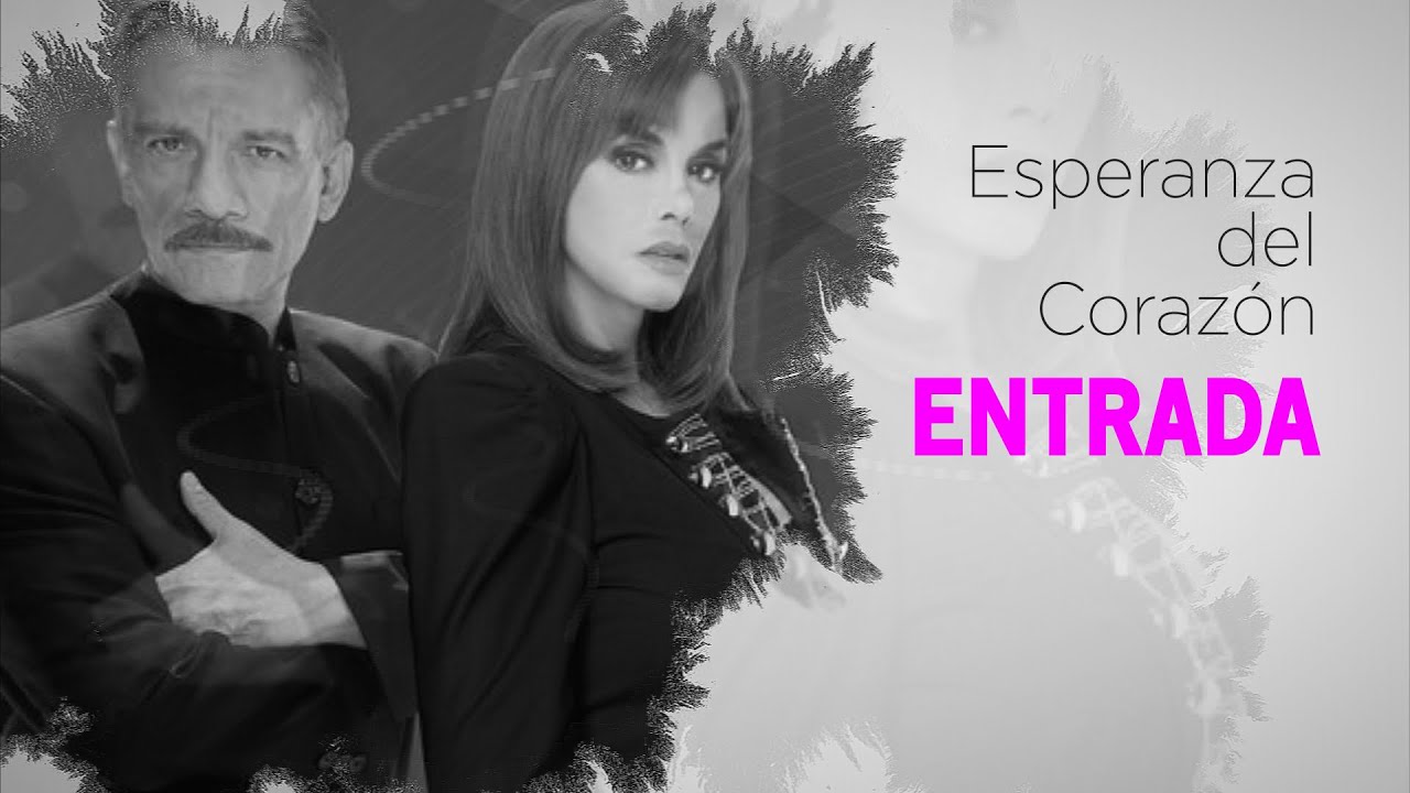 Esperanza del corazón ENTRADA