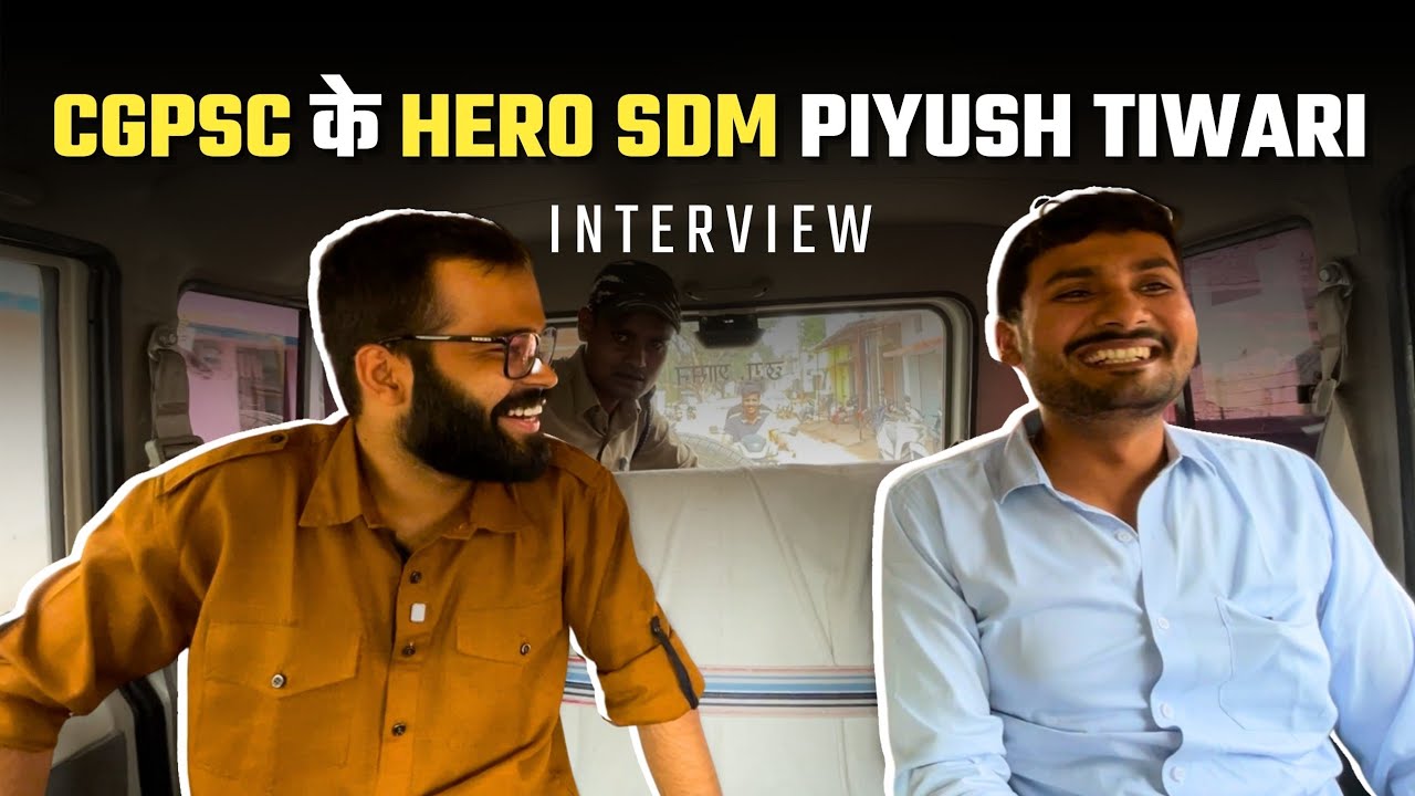 SDM Piyush Tiwari का शानदार Interview | CGPSC Topper | Satyam pandey | The LokRas
