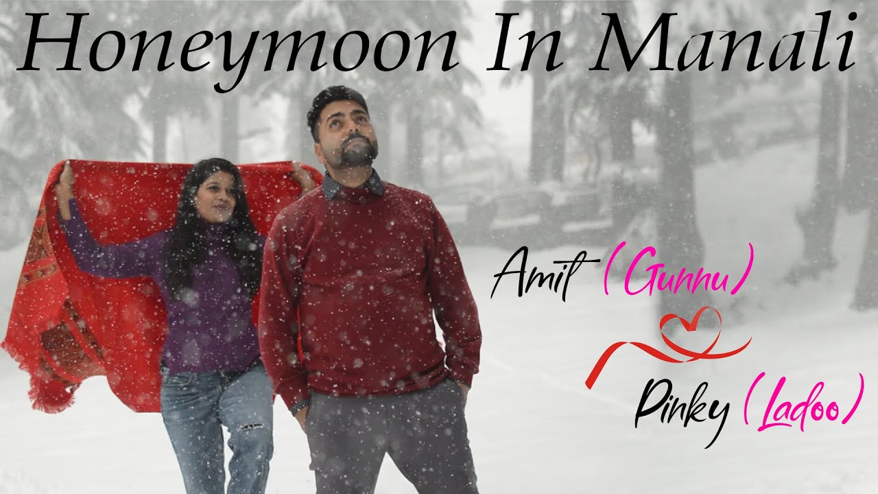 Best Manali honeymoon Package With Complete Video Shoot ||Call us 7650888765 for honeymoon in Manali