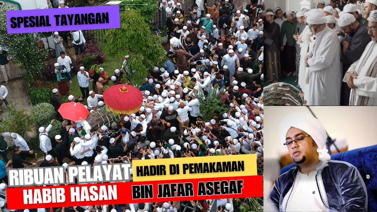 Spesial Tayangan | Ribuan Pelayat Hadir DI Pemakaman Habib Hasan Bin Jafar Assegaf