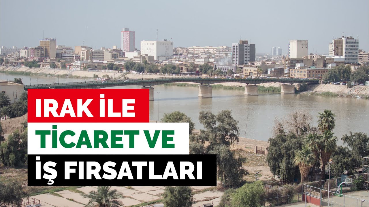 Ticaret Müşavirlerimizle Elektronik Sohbetler: Irak