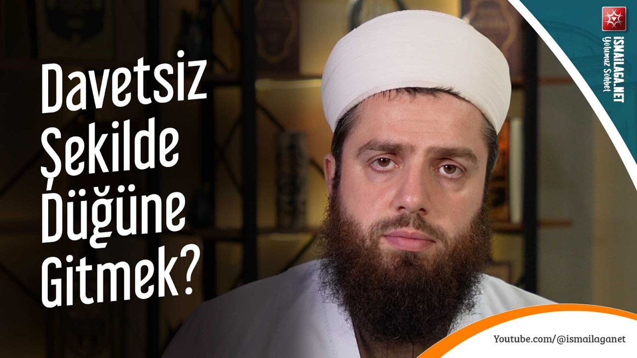 Davetsiz Şekilde Düğüne Gitmek Caiz midir? - Muhammed Karamustafaoğlu Hoca Efendi