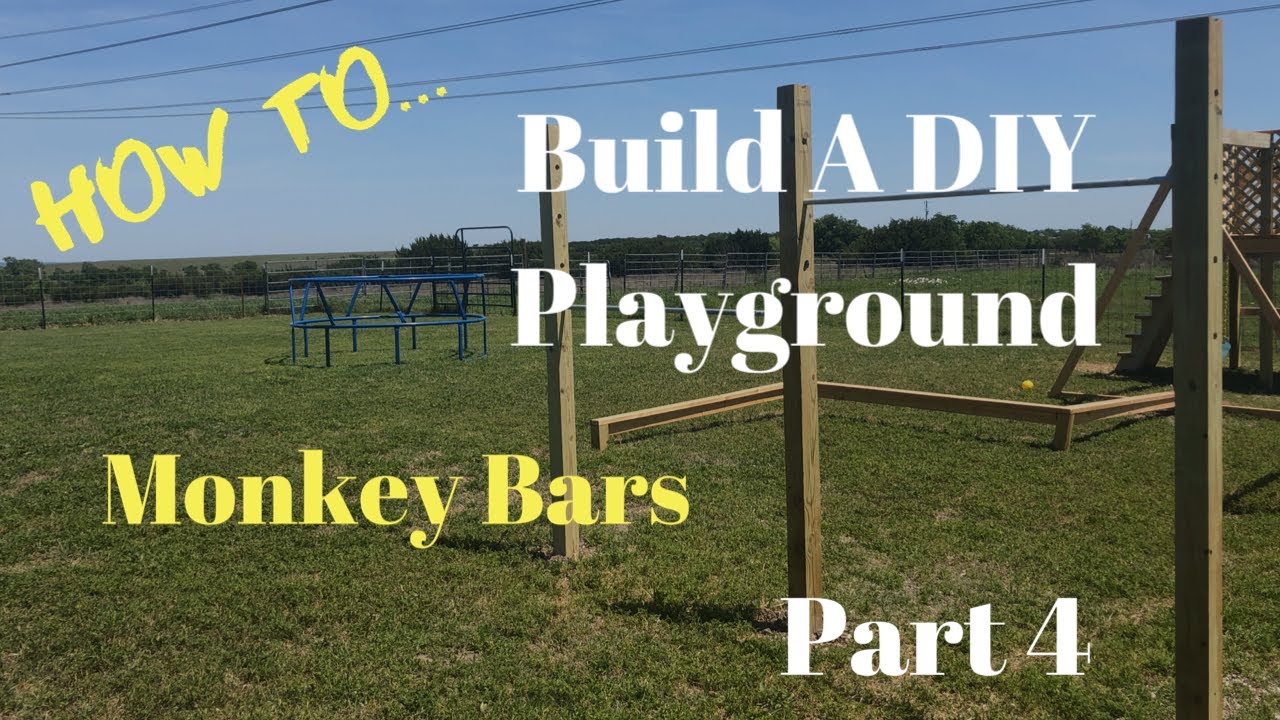 How To Build A DIY Playground - Monkey Bars - Part 4