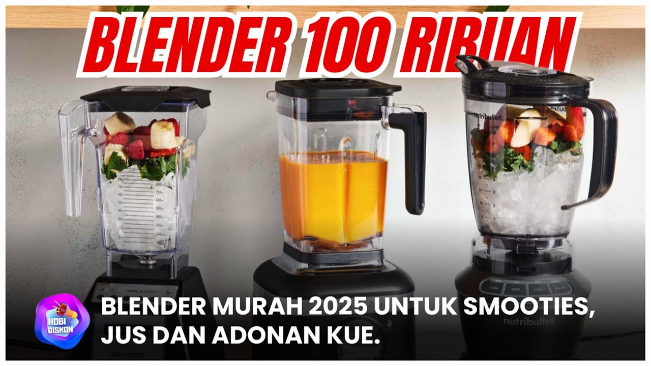 10 Rekomendasi BLENDER MURAH TERBAIK 2026 – Dijamin Awet dan Bagus Untuk Mengolah Makanan