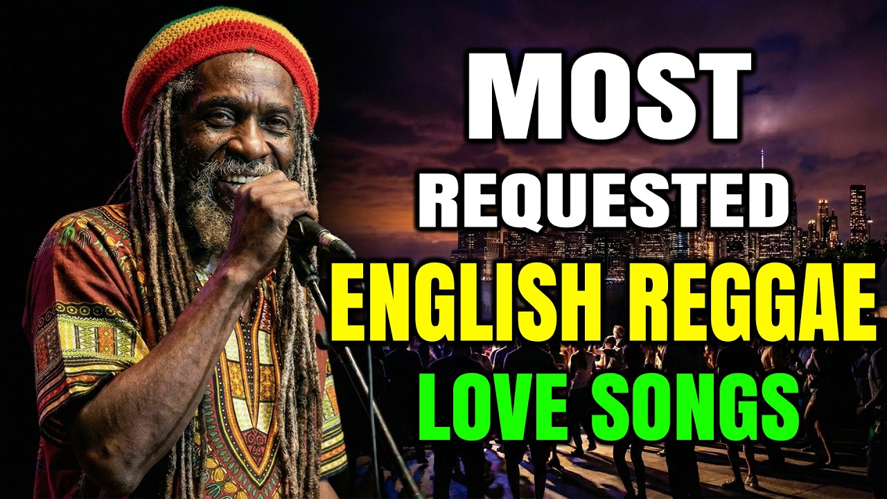 BEST REGGAE LOVE PLAYLIST 2026 💖 Most Requested English Reggae Love Songs
