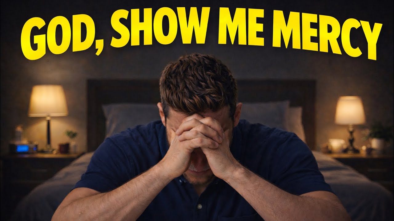 God, Show Me Mercy | Daily Prayer