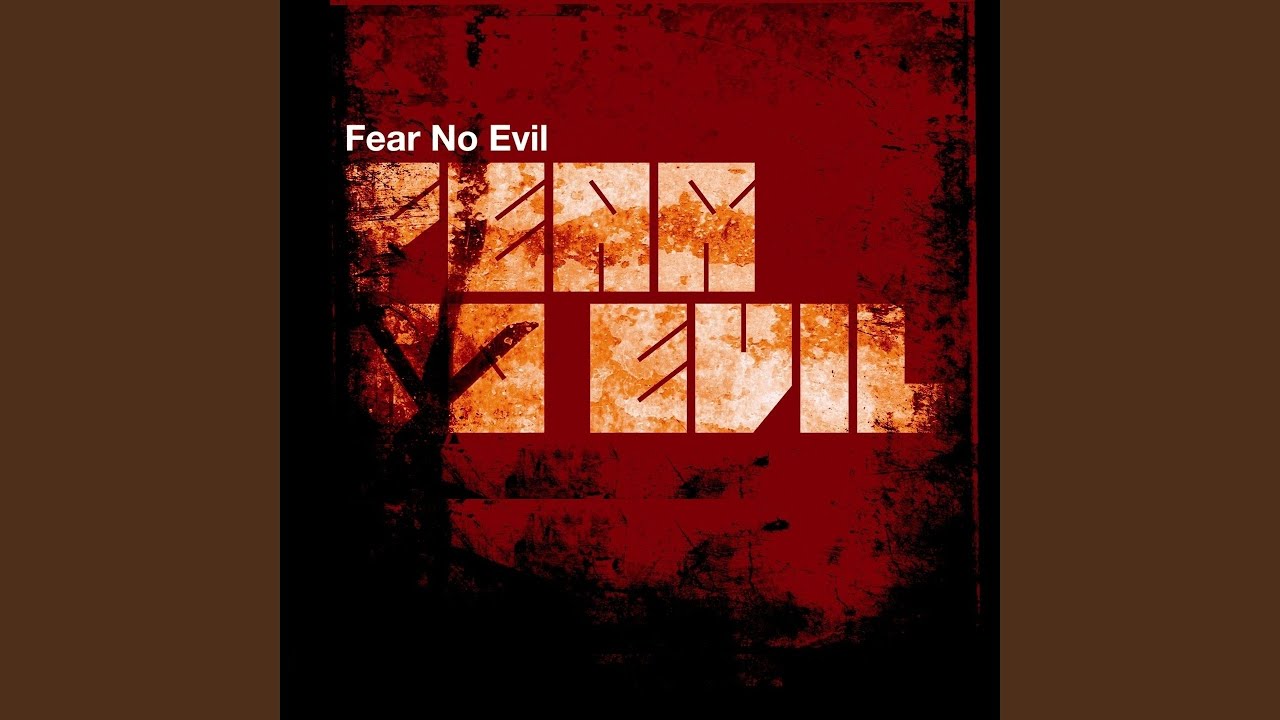 Fear No Evil
