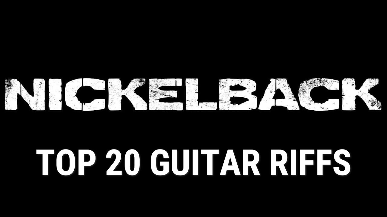 Top 20 NICKELBACK Guitar Riffs