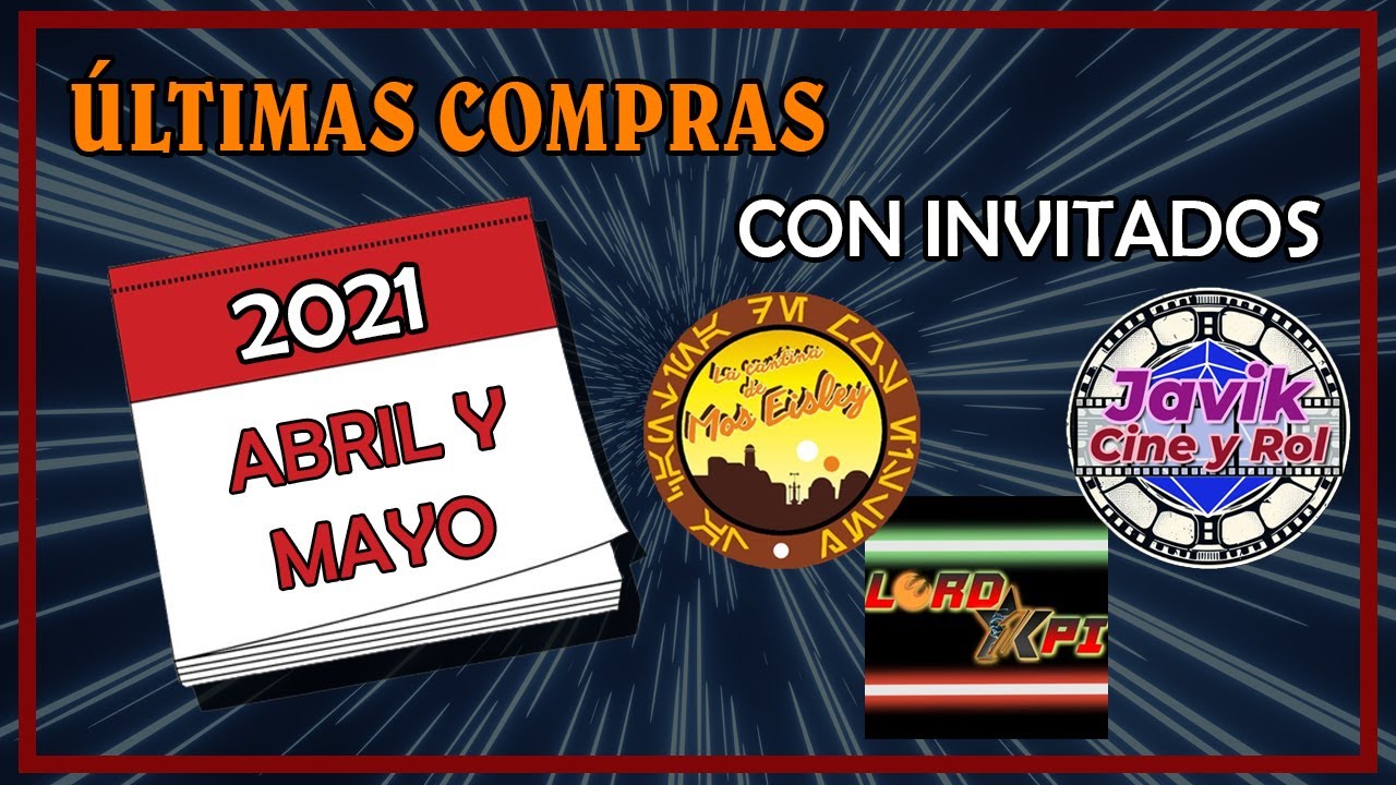 Últimas compras de Abril y Mayo de 2021