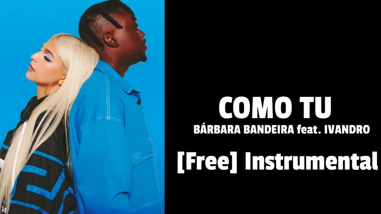 Bárbara bandeira - Como Tu (feat. IVANDRO) Instrumental [FREE]