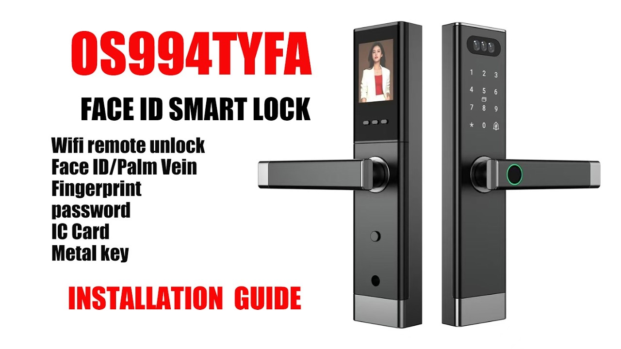 OS994TYFA FACE ID SMART LEVER HANDLE  INSTALLATION GUIDE