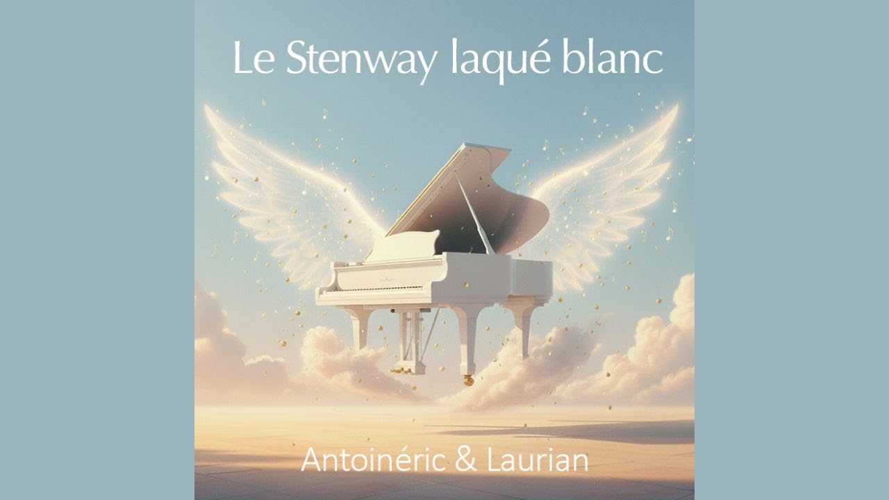 Le Stenway laqué blanc – Antoinéric  et Laurian (Clip audio) 