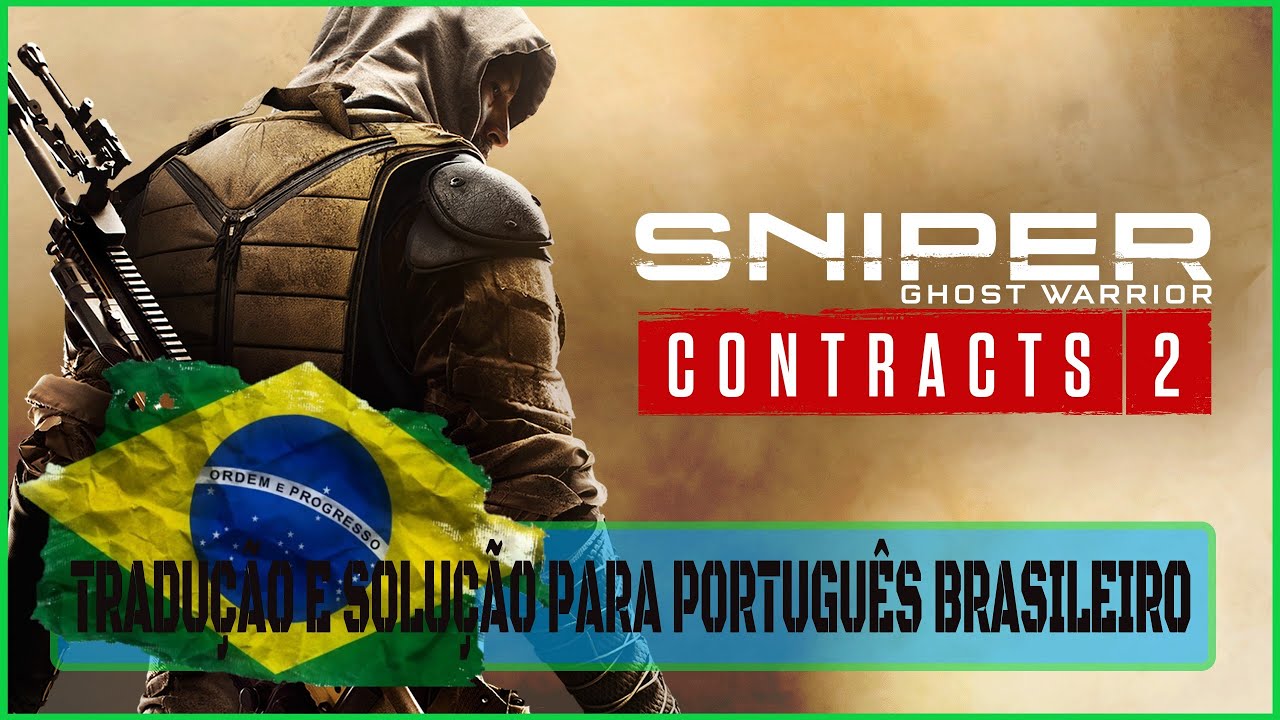 Sniper Ghost Warrior Contracts 2 | SOLUÇÃO E TRADUÇÃO PARA PORTUGUÊS BRASILEIRO | RESOLVIDO