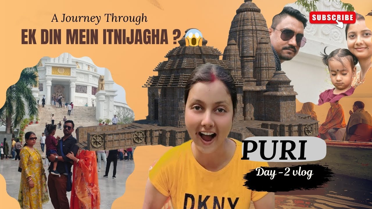 Ek Din Mein Itni Jagha Ghum Li ?? 😱 | PURI vlog Day 1 | Chandrabhan beach | Konarak | Dhaul Giri 