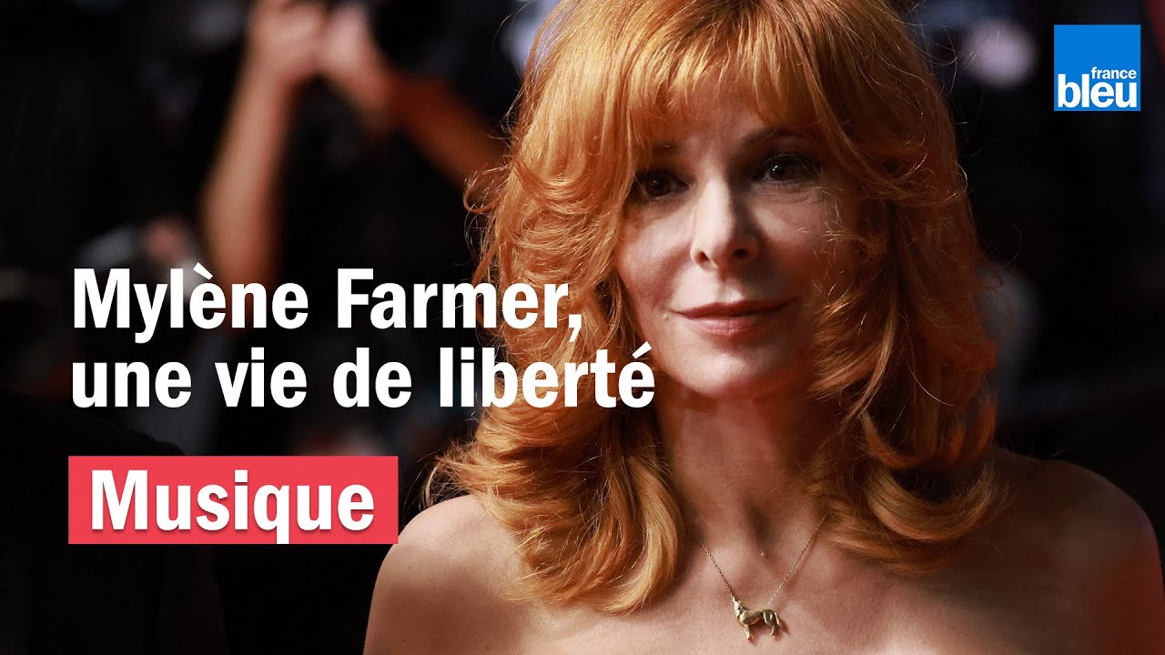 Mylène Farmer, une vie de liberté