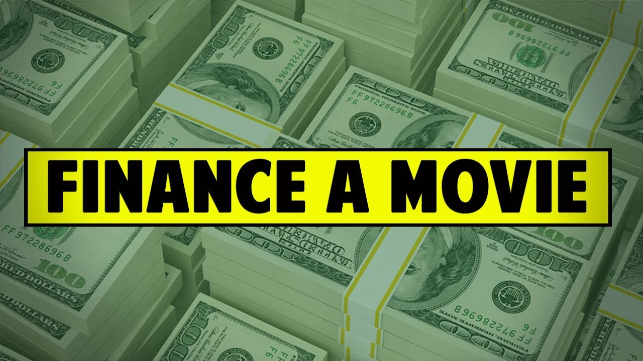 How To Finance A Movie