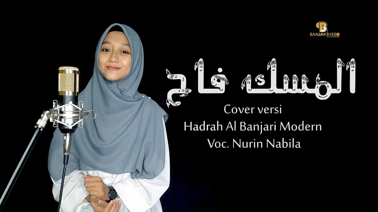 Al Miskufah (Banjari Modern Version) - Nurin Nabila