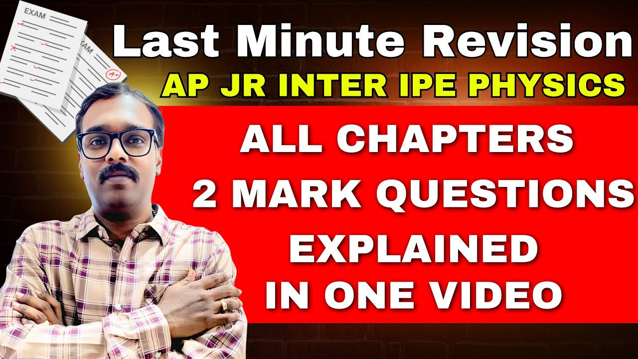 Last Minute Revision – AP JR INTER IPE PHYSICS ALL CHAPTERS 2 MARK QUESTIONS EXPLAINED IN ONE VIDEO