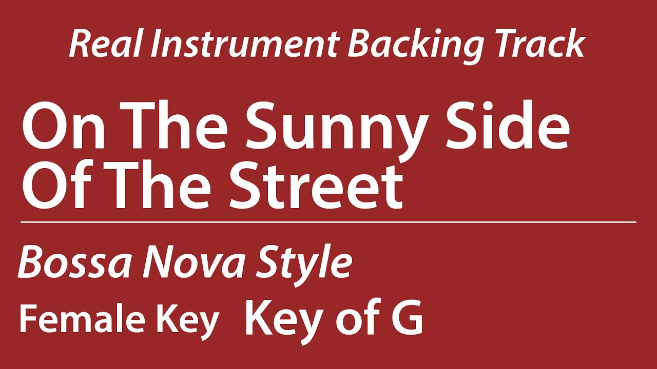 On The Sunny Side Of The Street/Backing Track/RealInst/G (Female Vo Key)/Bossa Nova/Piano Trio/Intro