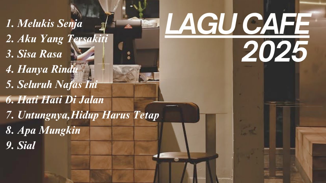 Lagu Lagu Cafe Santai Enak Didengar Tanpa iklan - 2025 Akustik 