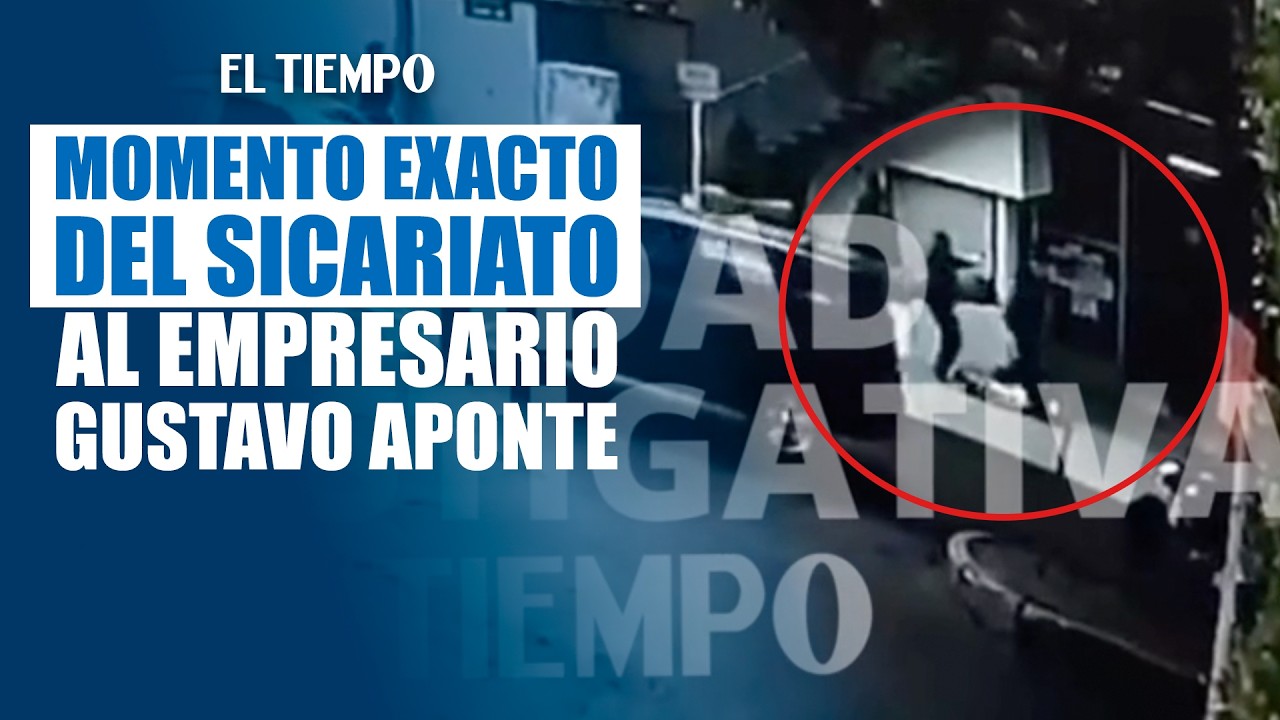 Video del momento exacto del sic1r14t0 del empresario Gustavo Aponte | EL TIEMPO