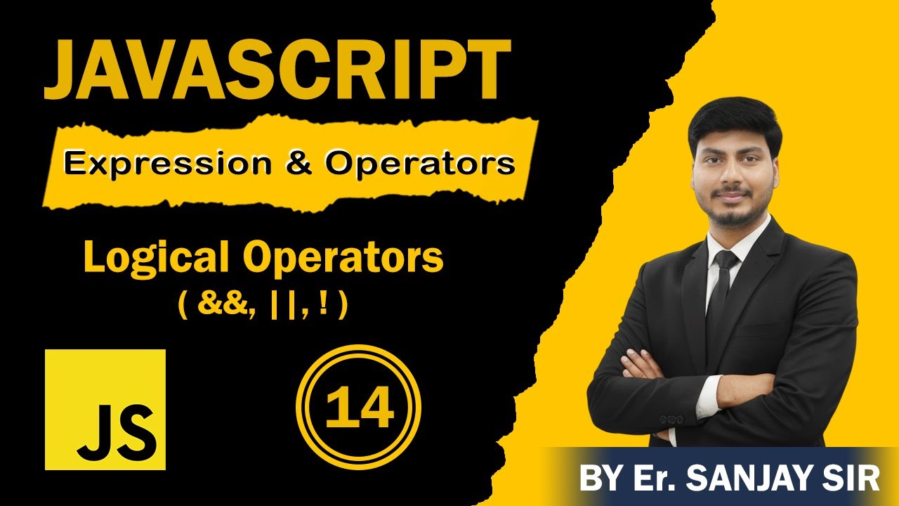 Logical Operators in JavaScript | AND, OR, NOT Explained with Examples by Er. Sanjay Sir #14