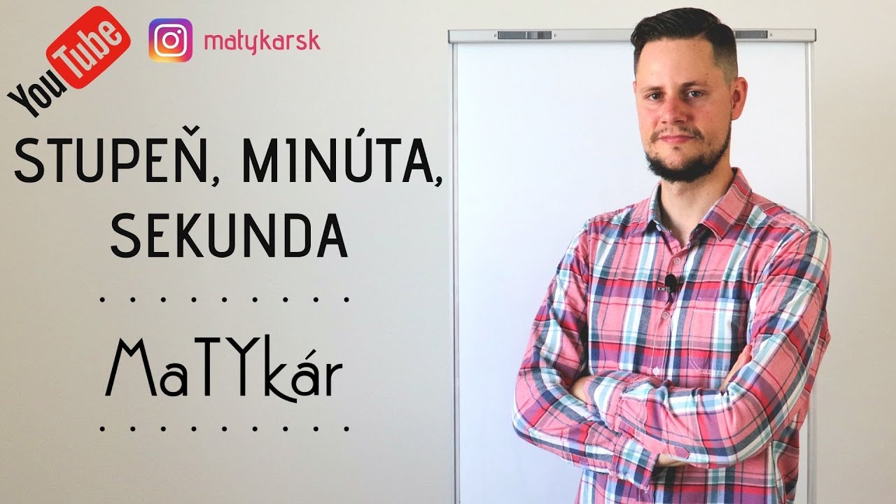 UHLY - STUPNE, MINÚTY, SEKUNDY - vysvetlenie + príklady na premenu