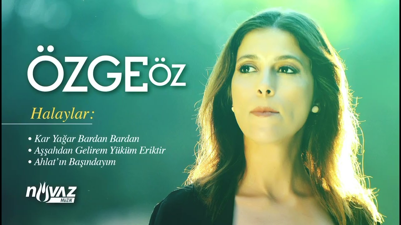 Özge Öz - Halaylar | Potpuri (Kar Yağar Bardan Bardan / Aşşahdan Gelirem / Ahlat'ın Başındayım)