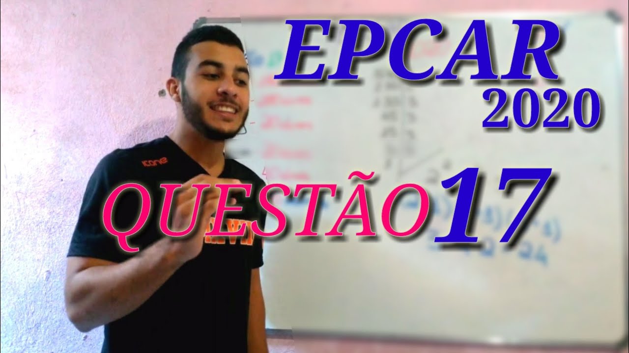 EPCAR 2020 /MATEMÁTICA/ QUESTÃO 17 🐺