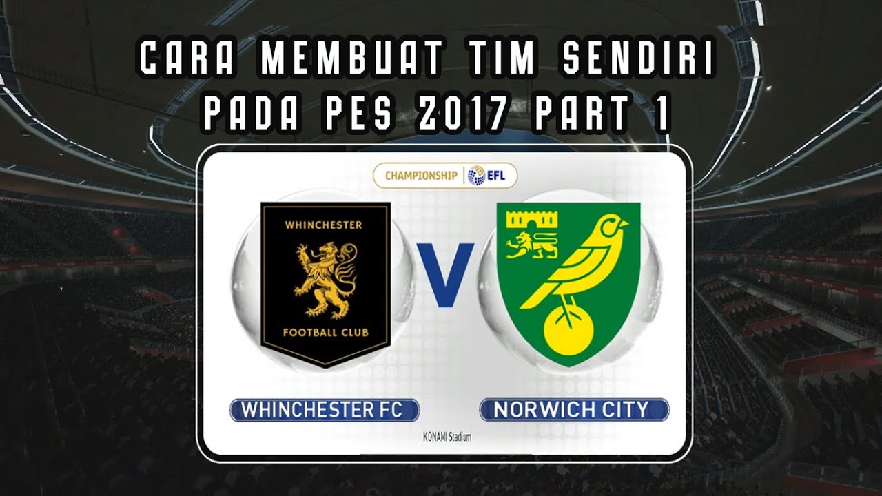 BARU !!! Cara Memasang logo dan merubah nama Tim Sendiri pada PES 2017 (Membuat tim sendiri Part 1)