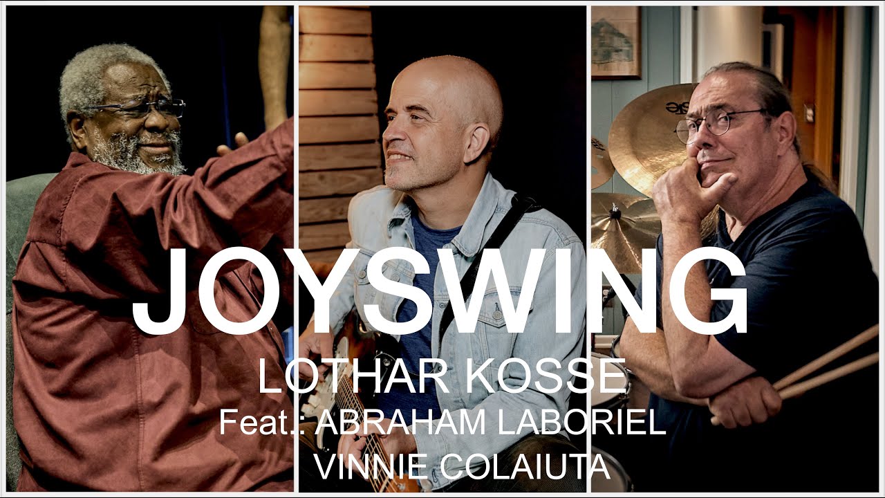 Lothar Kosse (feat. Abraham Laboriel Sr. & Vinnie Colaiuta) - JOYSWING (official audio)
