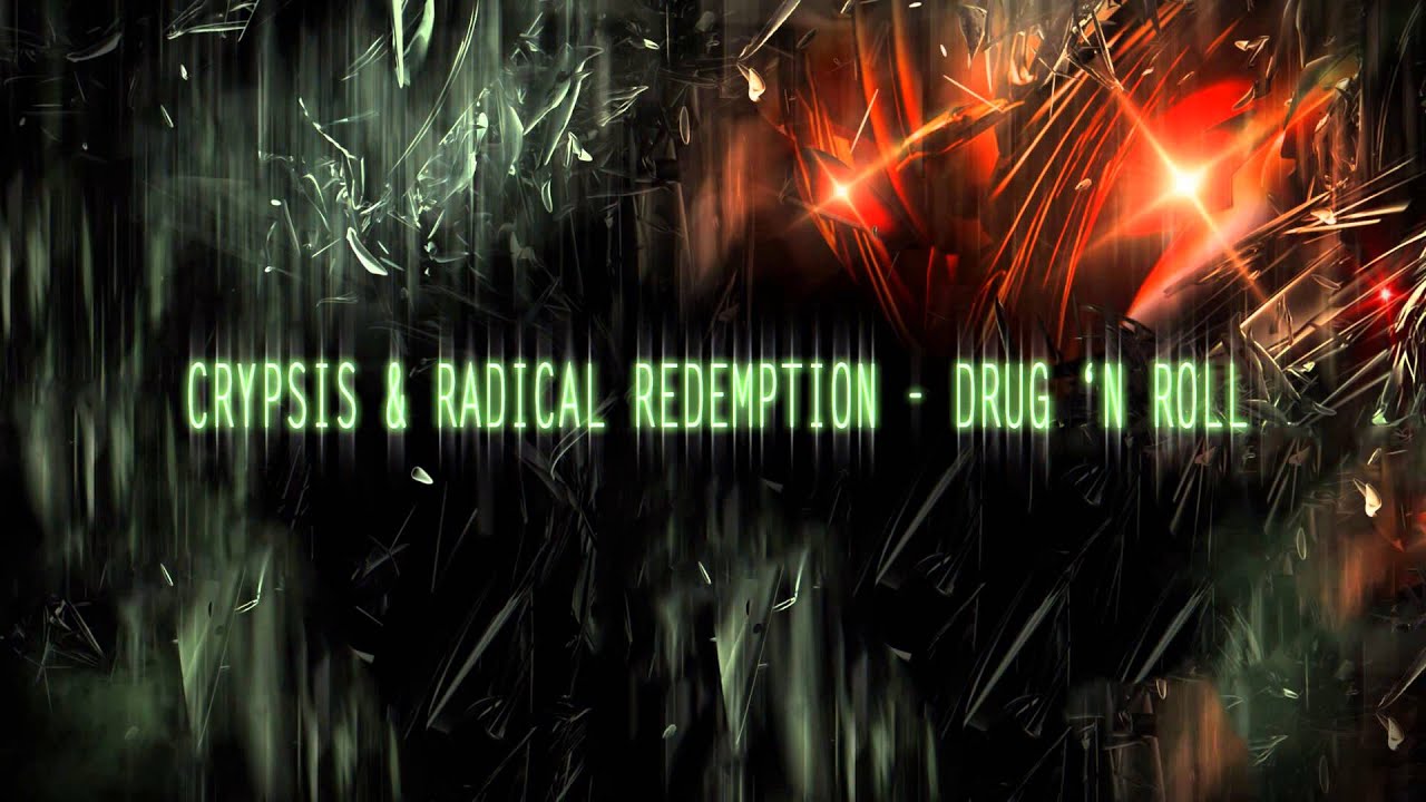 Crypsis & Radical Redemption - Drug N Roll (Official Preview)