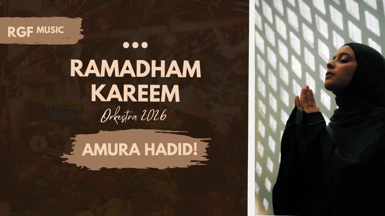 RAMADHAN KAREEM (Orchestra Version) | Special Ramadhan 2026