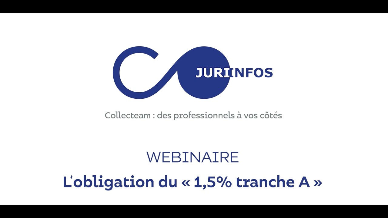 [JURIDIQUE] Replay webinaire : L'obligation du « 1,5 % tranche A»