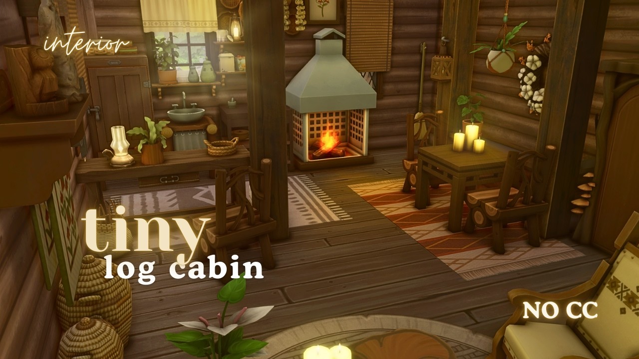 Tiny Log Cabin - Interior 🕯️| The Sims 4 - Relaxing Speedbuild