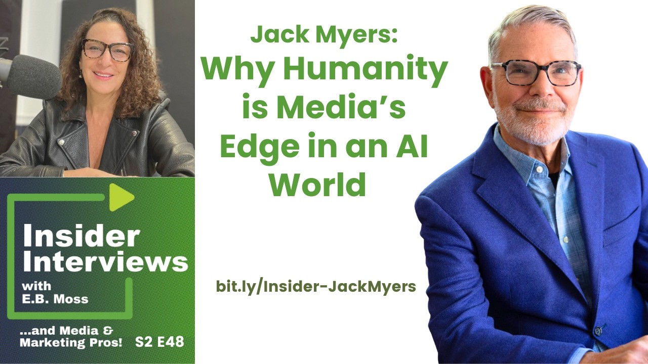 Why Humanity Gives Media the Edge in an AI World: A Conversation with Media Ecologist Jack Myers