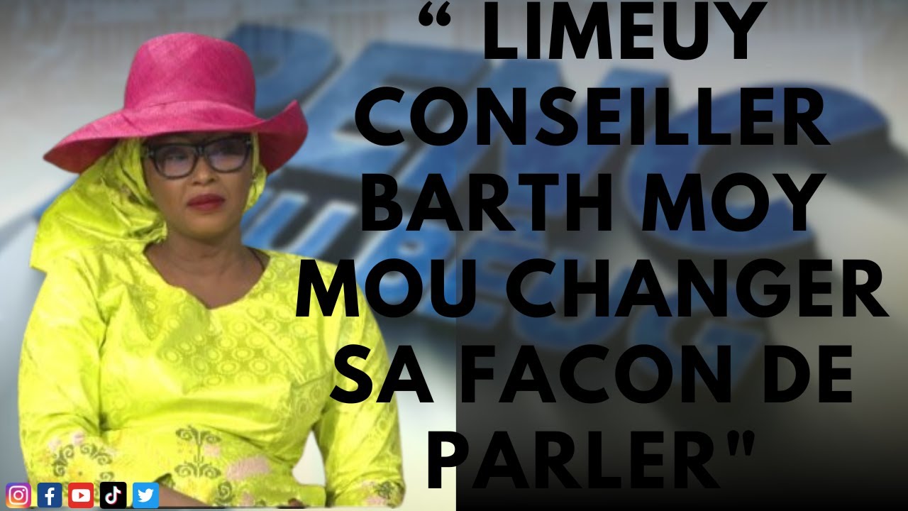 Maimouna Bousso “ Limeuy conseiller Barthelemy moy mou changer sa façon de parler 