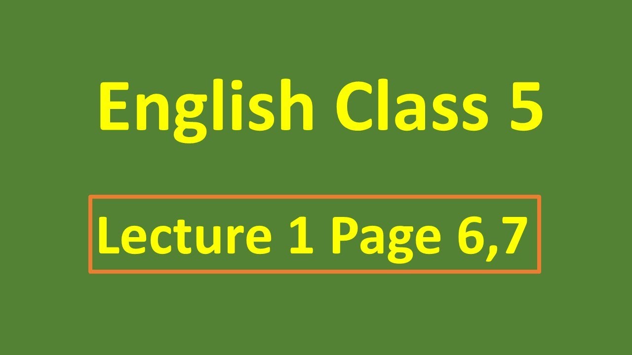 English Class 5 (New Book). Chapter 1 Talking About People. Page 6,7. APSACS.