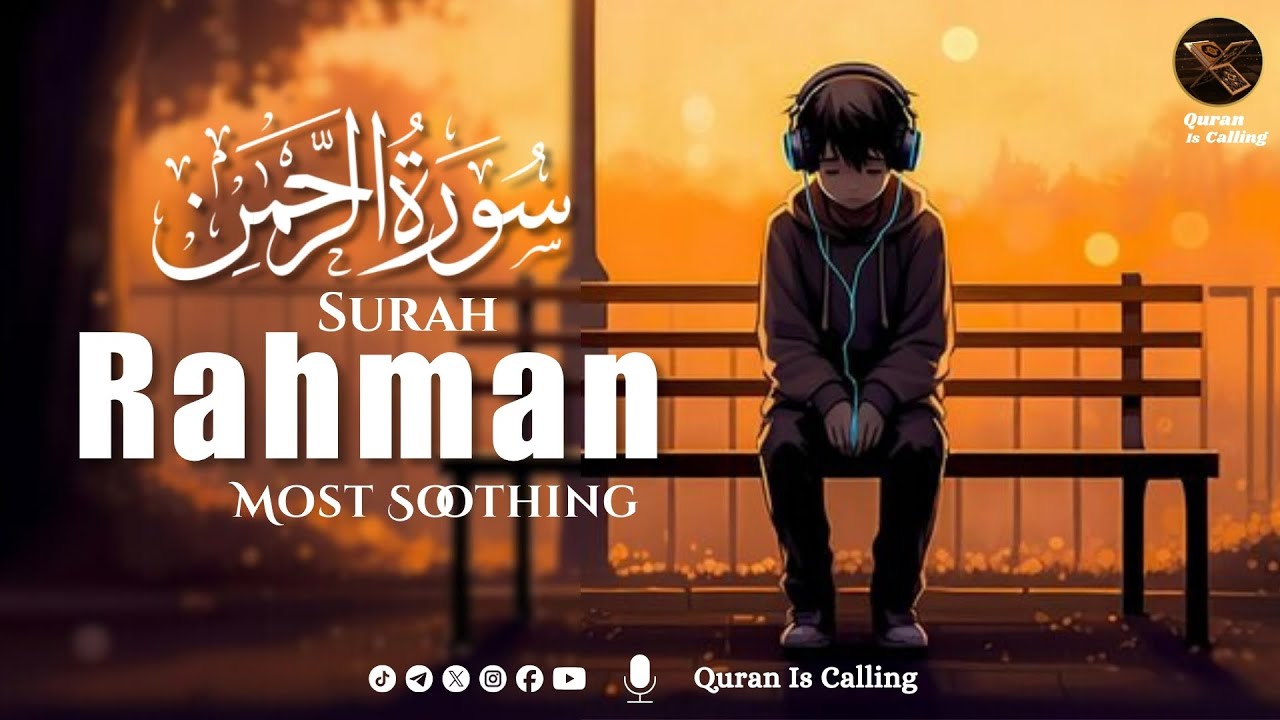 🌙 Surah Rahman (سورة الرحمن) | The Heart of the Quran | Calm & Soul Healing Recitation